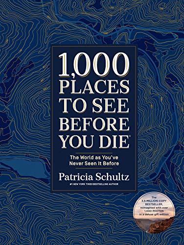 1,000 Places to See Before You Die (Deluxe Edition): The World as You