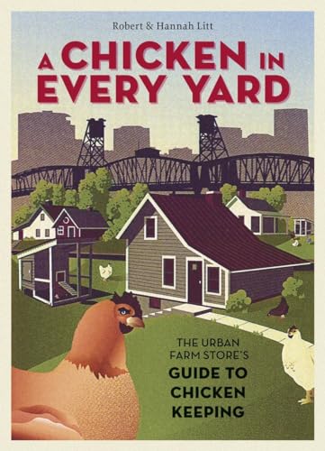 A Chicken in Every Yard: The Urban Farm Store