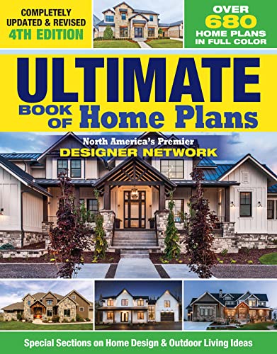 Ultimate Book of Home Plans, Completely Updated & Revised 4th Edition: Over 680 Home Plans in Full Color: North America