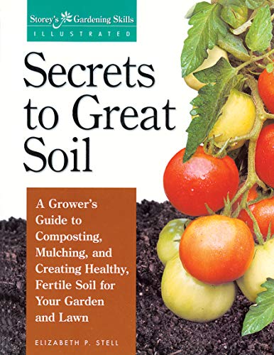 Secrets to Great Soil (Storey