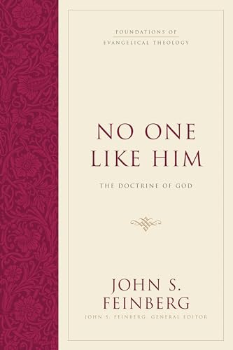 No One Like Him: The Doctrine of God (Hardcover) (Foundations of Evangelical Theology)