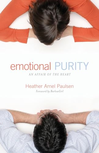 Emotional Purity: An Affair of the Heart (Includes Study Questions)