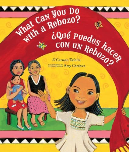 What Can You Do With a Rebozo?_¿Qué puedes hacer con un rebozo? (English and Spanish Edition)