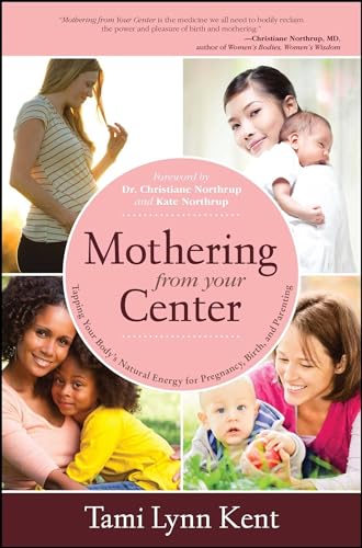 Mothering from Your Center: Tapping Your Body