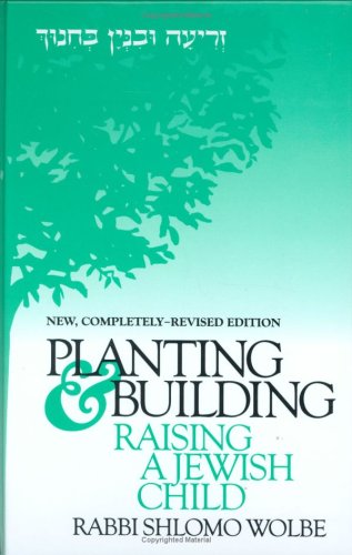 Planting & Building: Raising a Jewish Child