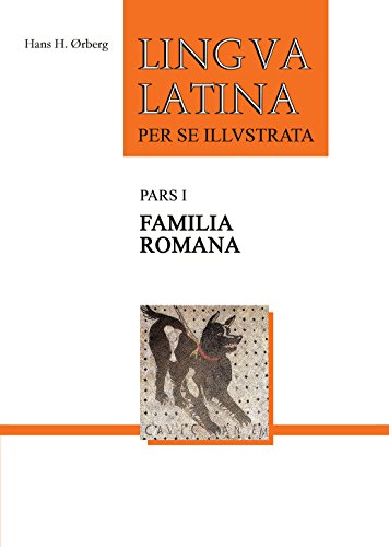 Lingua Latina per se Illustrata, Pars I: Familia Romana (Latin Edition)