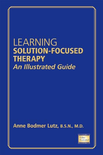 Learning Solution-Focused Therapy: An Illustrated Guide