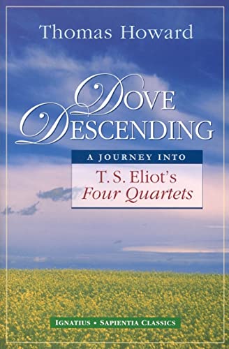 Dove Descending: A Journey Into T.S. Eliot