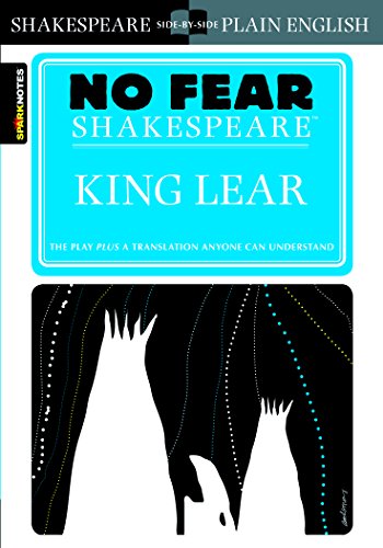 King Lear: No Fear Shakespeare Side-by-Side Plain English (Volume 6)