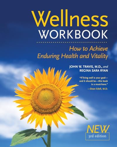 The Wellness Workbook, 3rd ed: How to Achieve Enduring Health and Vitality