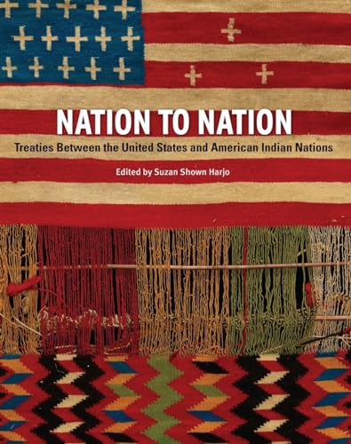 Nation to Nation: Treaties Between the United States and American Indian Nations