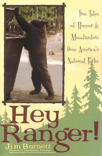 Hey Ranger!: True Tales of Humor & Misadventure from America