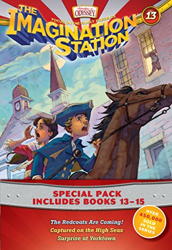 Imagination Station Books 3-Pack: The Redcoats Are Coming! _ Captured on the High Seas _ Surprise at Yorktown (AIO Imagination Station Books)