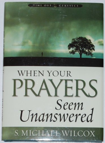 When Your Prayers Seem Unanswered