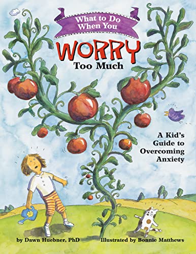 What to Do When You Worry Too Much: A Kid