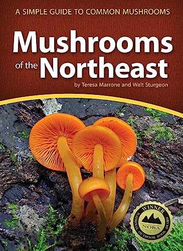 Mushrooms of the Northeast: A Simple Guide to Common Mushrooms (Mushroom Guides)