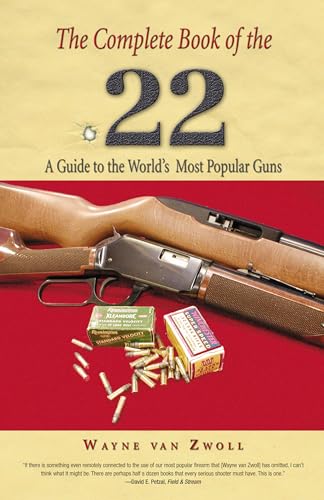 Complete Book of the .22: A Guide To The World