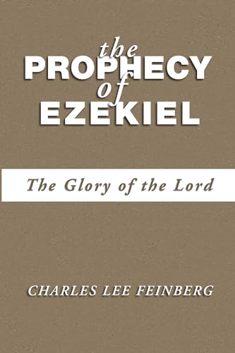 The Prophecy of Ezekiel: The Glory of the Lord