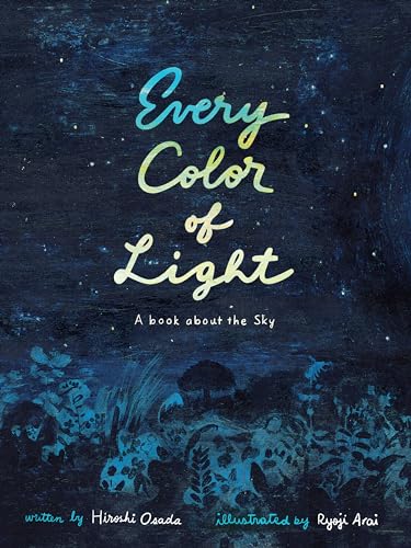 Every Color of Light: A Book about the Sky