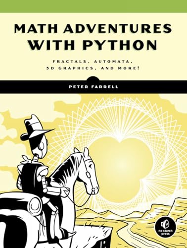 Math Adventures with Python: An Illustrated Guide to Exploring Math with Code