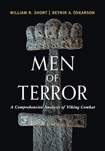 Men of Terror: A Comprehensive Analysis of Viking Combat