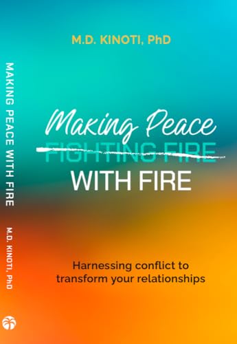 MAKING PEACE WITH FIRE