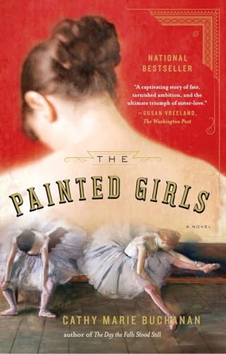 The Painted Girls: A Novel