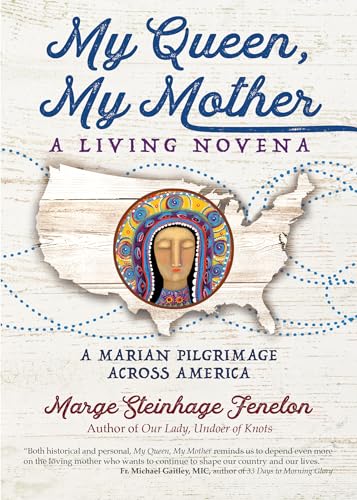 My Queen, My Mother: A Living Novena