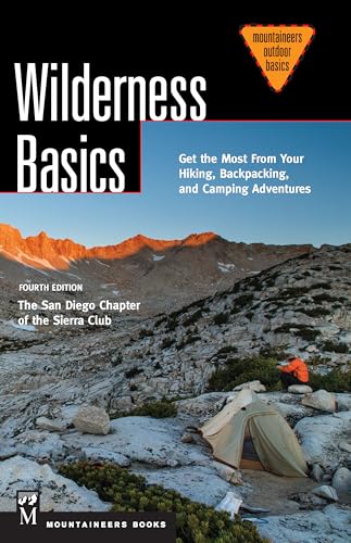 Wilderness Basics: Get the Most from Your Hiking, Backpacking, and Camping Adventures, 4th Edition (Mountaineers Outdoor Basics)