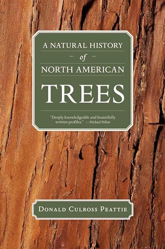 A Natural History of North American Trees (Donald Culross Peattie Library)