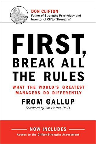 First, Break All the Rules: What the World