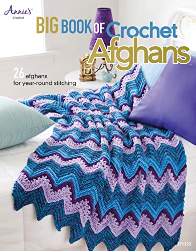 Big Book of Crochet Afghans: 26 Afghans for Year-Round Stitching (Annie