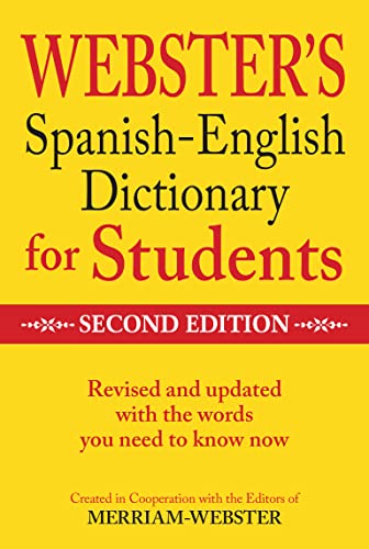 Merriam-Webster Webster’s Spanish-English Dictionary for Students, Second Edition (English and Spanish Edition)