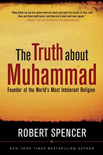 The Truth About Muhammad: Founder of the World