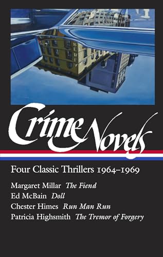 Crime Novels: Four Classic Thrillers 1964-1969 (LOA #371): The Fiend _ Doll _ Run Man Run _ The Tremor of Forgery (Library of America)