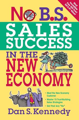 No B.S. Sales Success in The New Economy (NO BS)