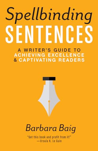 Spellbinding Sentences: A Writer