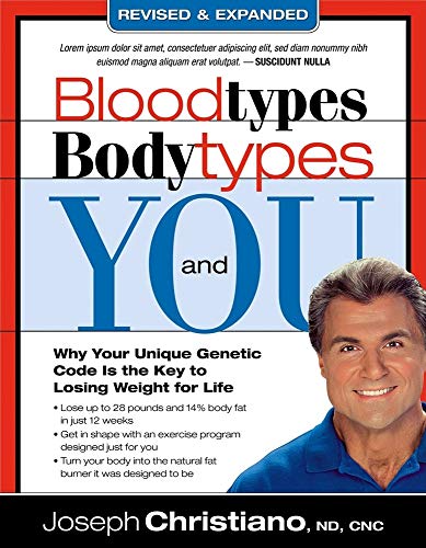 Blood Types, Body Types And You (Revised & Expanded)