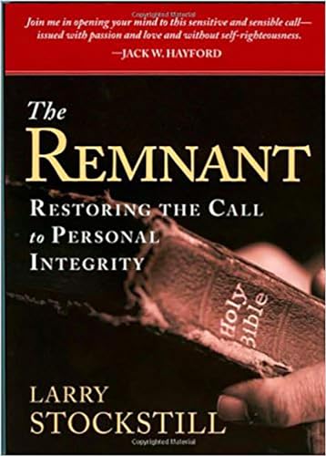 The Remnant: Restoring the Call to Personal Integrity