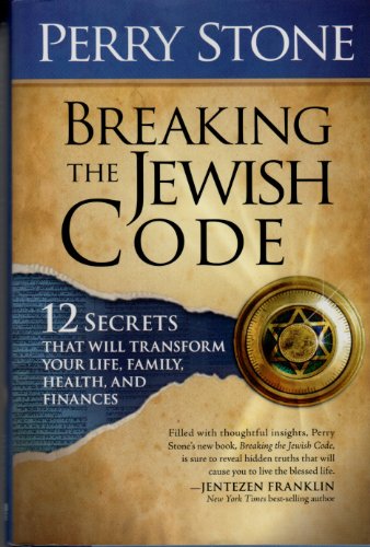 Breaking the Jewish Code: 12 Secrets that Will Transform Your Life, Family, Health, and Finances