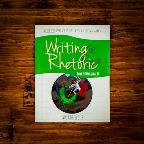 Writing & Rhetoric Book 3: Narrative II - Student Edition