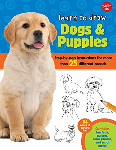 Learn to Draw Dogs & Puppies: Step-by-step instructions for more than 25 different breeds