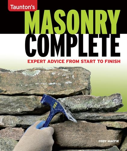 Masonry Complete: Expert Advice from Start to Finish (Taunton