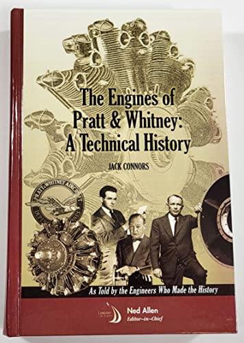 The Engines of Pratt & Whitney: A Technical History (Library of Flight)