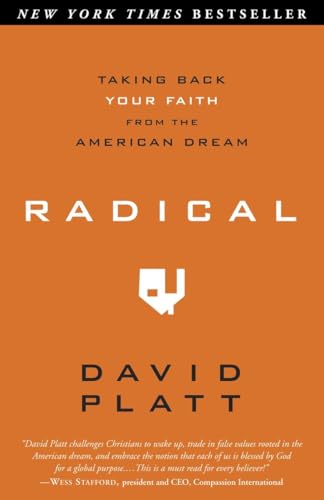 Radical: Taking Back Your Faith from the American Dream