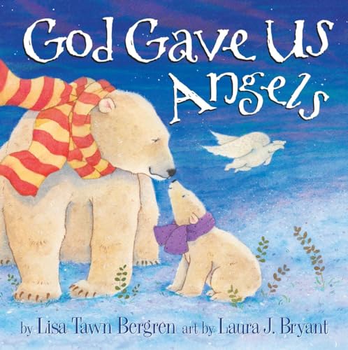 God Gave Us Angels: A Picture Book