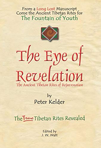 The Eye of Revelation: The Ancient Tibetan Rites of Rejuvenation