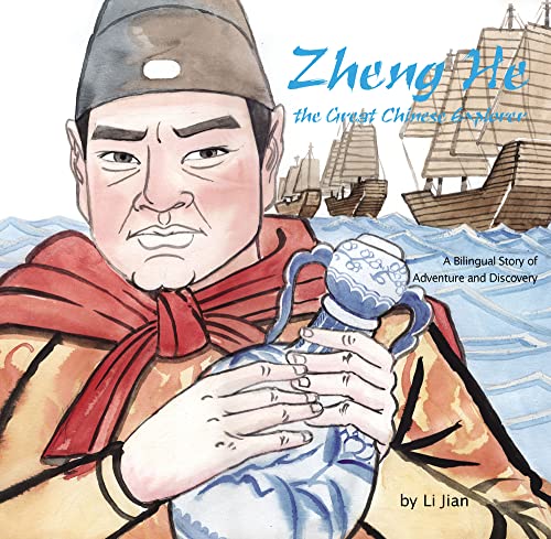 Zheng He, The Great Chinese Explorer: A Bilingual Story of Adventure and Discovery