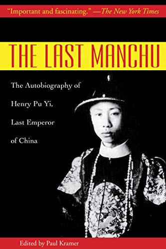 The Last Manchu: The Autobiography of Henry Pu Yi, Last Emperor of China