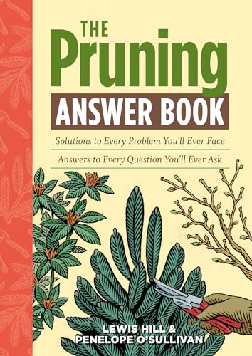 The Pruning Answer Book: Solutions to Every Problem You